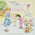 Fancy Nancy: Budding Ballerina: A Fun Picture Book About Nancy's Ballet Class Becoming a Family Dance Party for Children (Ages 4-8) by Jane O'Connor
