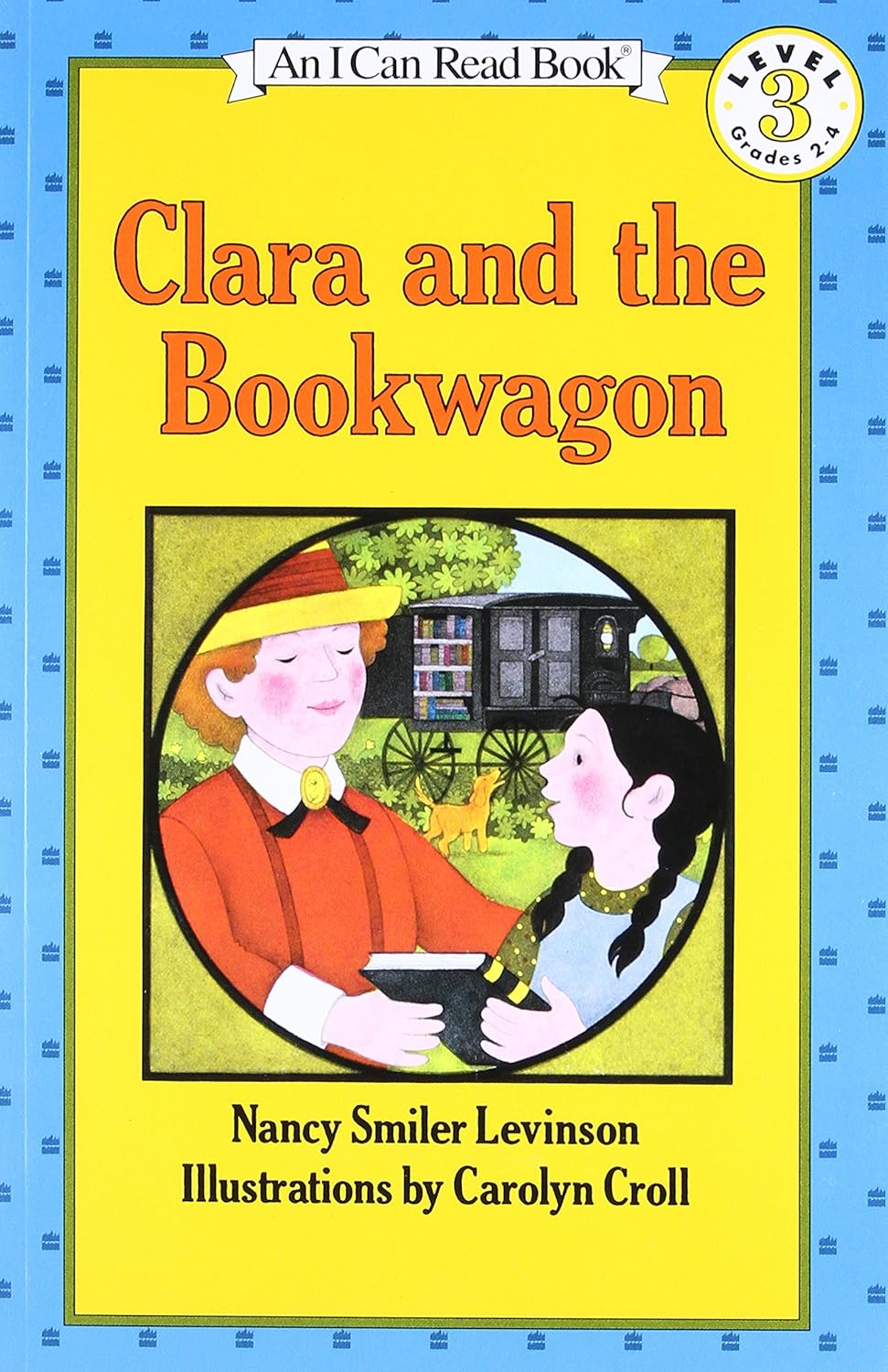 Clara and the Bookwagon: A Level 3 Story About Reading and American History for Kids (Ages 4-8) by Nancy Smiler Levinson