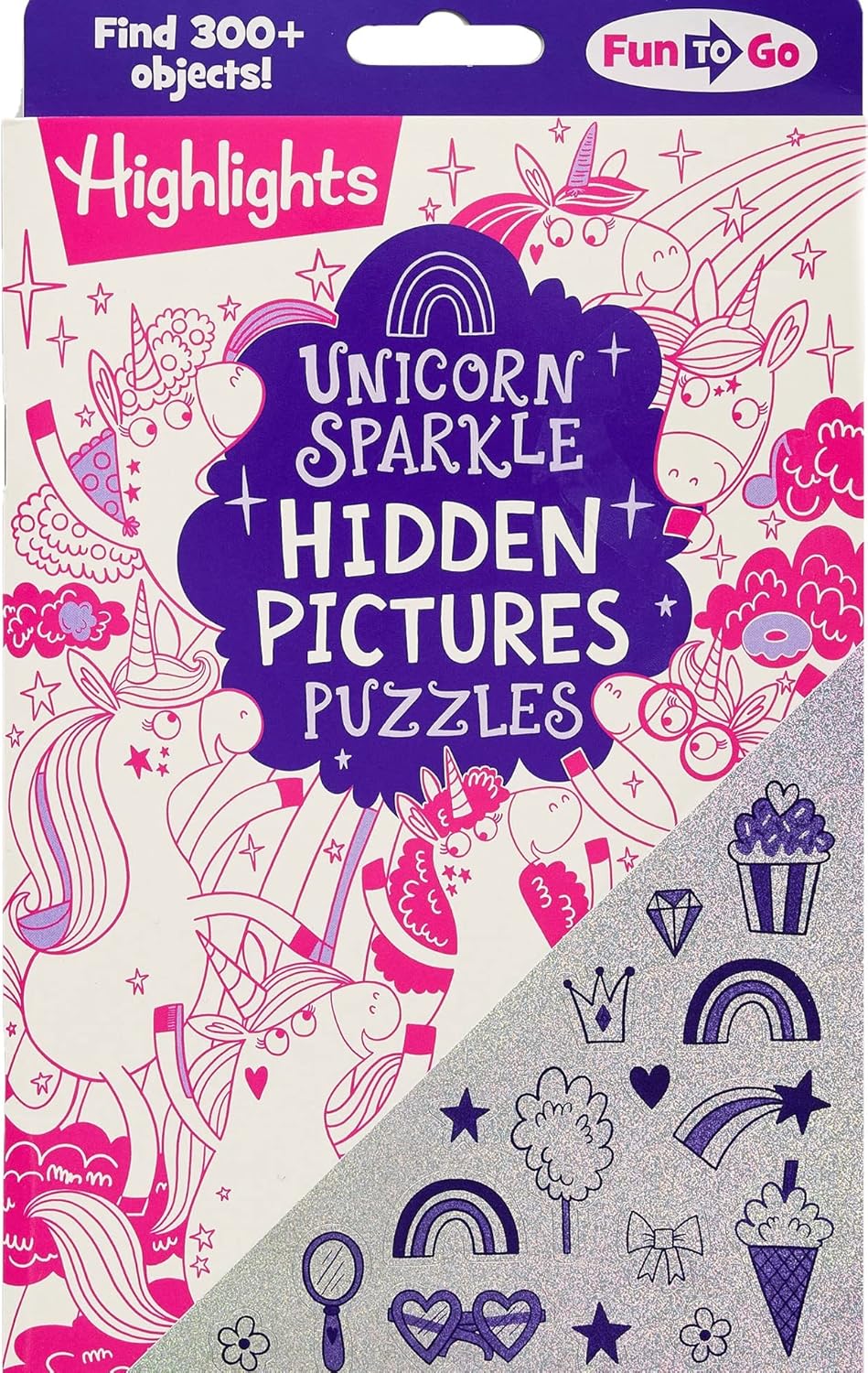 Unicorn Sparkle Hidden Pictures Puzzles: Find Over 300 Hidden Objects in this Unicorn-Themed Seek and Find Book for Kids 6 and Up (Highlights Fun to Go) by Highlights