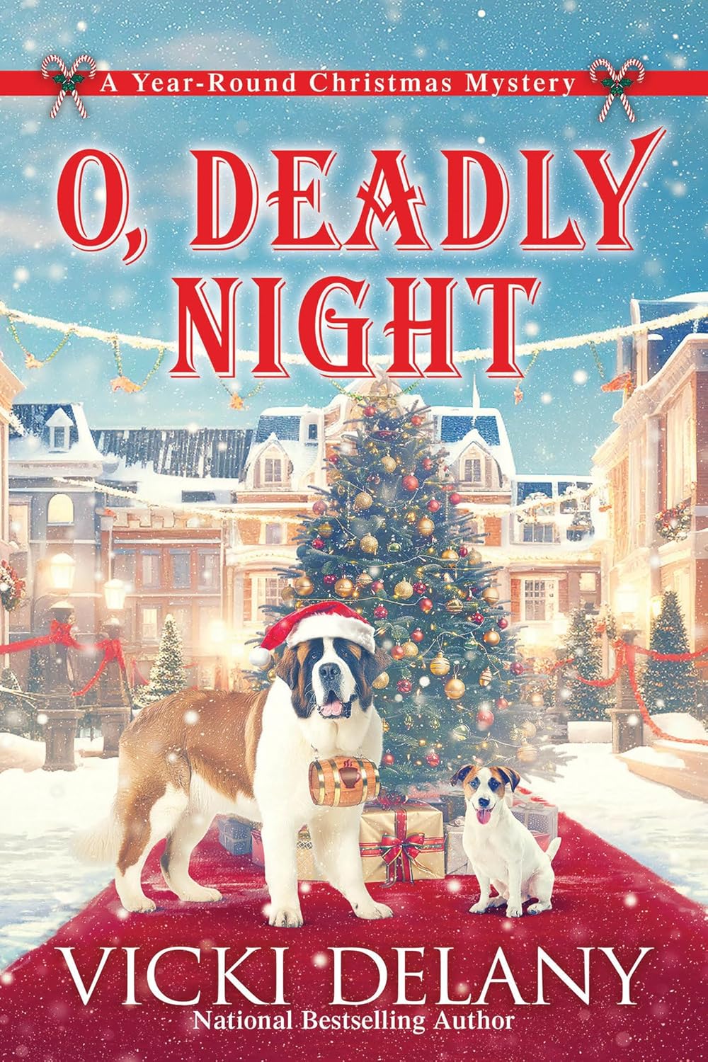 O, Deadly Night: A Year-Round Christmas Mystery by Vicki Delany