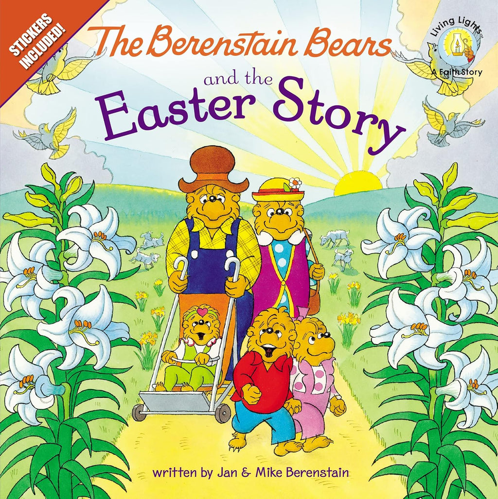 The Berenstain Bears and the Easter Story: An Easter And Springtime Book For Kids (Berenstain Bears/Living Lights: A Faith Story) by Mike Berenstain