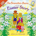 The Berenstain Bears and the Easter Story: An Easter And Springtime Book For Kids (Berenstain Bears/Living Lights: A Faith Story) by Mike Berenstain