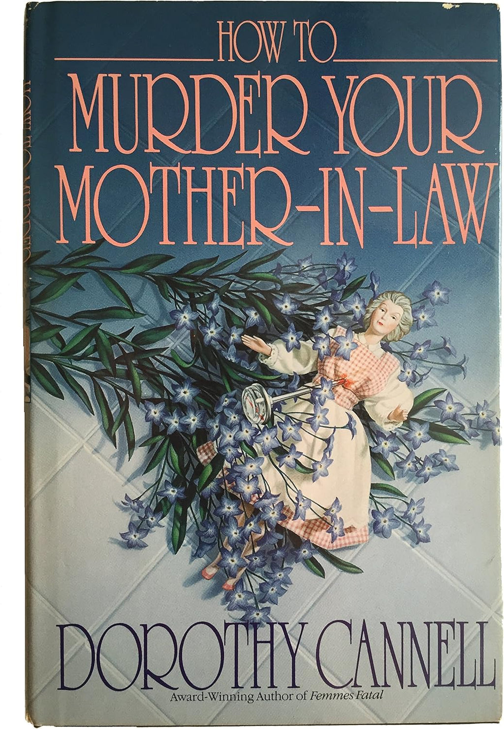 How to Murder Your Mother-In-Law by Dorothy Cannell