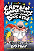 The Captain Underpants Double-Crunchy Book o' Fun: Color Edition (From the Creator of Dog Man) by Dav Pilkey