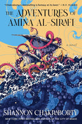 The Adventures of Amina al-Sirafi: A new fantasy series set a thousand years before The City of Brass (An Amina al-Sirafi Adventure, 1) by Shannon Chakraborty