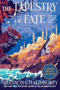 The Tapestry of Fate: An Amina al-Sirafi Adventure, Book Two by Shannon Chakraborty