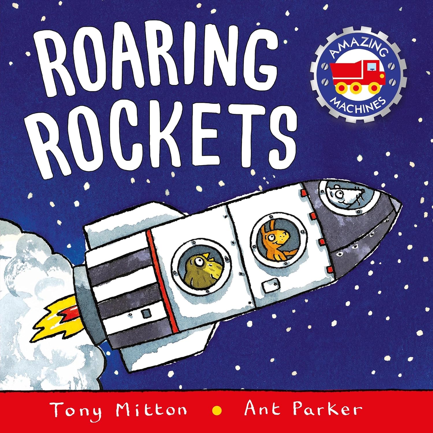 Roaring Rockets (Amazing Machines) by Tony Mitton