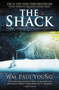 The Shack: Where Tragedy Confronts Eternity by William P. Young