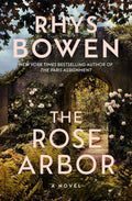 The Rose Arbor: A Novel by Rhys Bowen