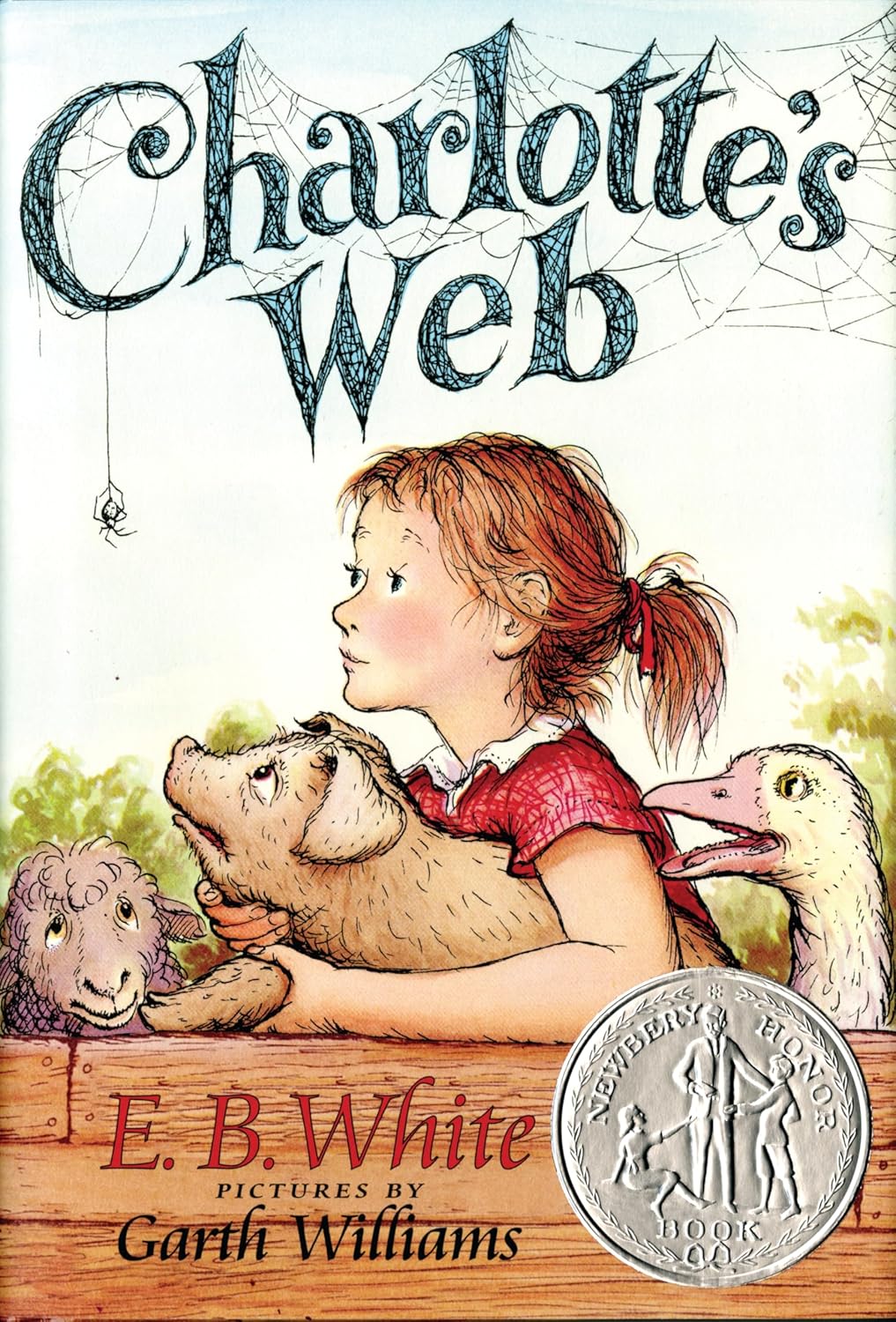 Charlotte's Web: A Newbery Honor Award Winner by E. B. White
