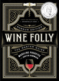 Wine Folly: Magnum Edition: The Master Guide by Madeline Puckette