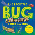 The Backyard Bug Book for Kids: Storybook, Insect Facts, and Activities (Little Scientists Learn) by Lauren Davidson