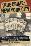 True Crime: New York City by Bryan Ethier