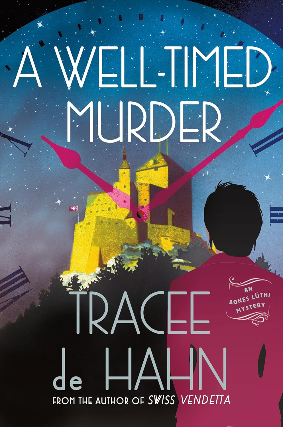 A Well-Timed Murder: An Agnes Lüthi Mystery (Agnes Luthi Mysteries, 2) by Tracee de Hahn