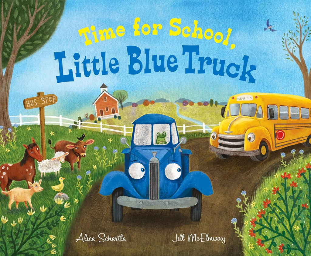 Time for School, Little Blue Truck: A Sweet School Story About Helping Friends for Children (Ages 4–8) by Alice Schertle