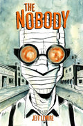 The Nobody (New Edition) by Jeff Lemire