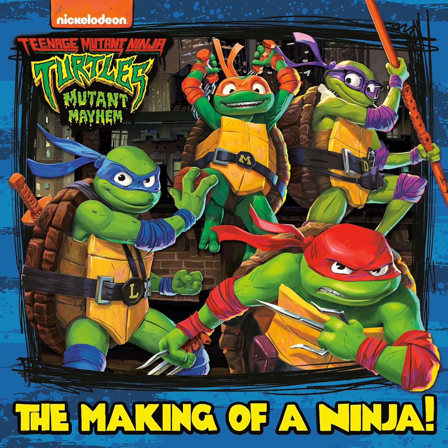 The Making of a Ninja! (Teenage Mutant Ninja Turtles: Mutant Mayhem) (Pictureback) by Random House