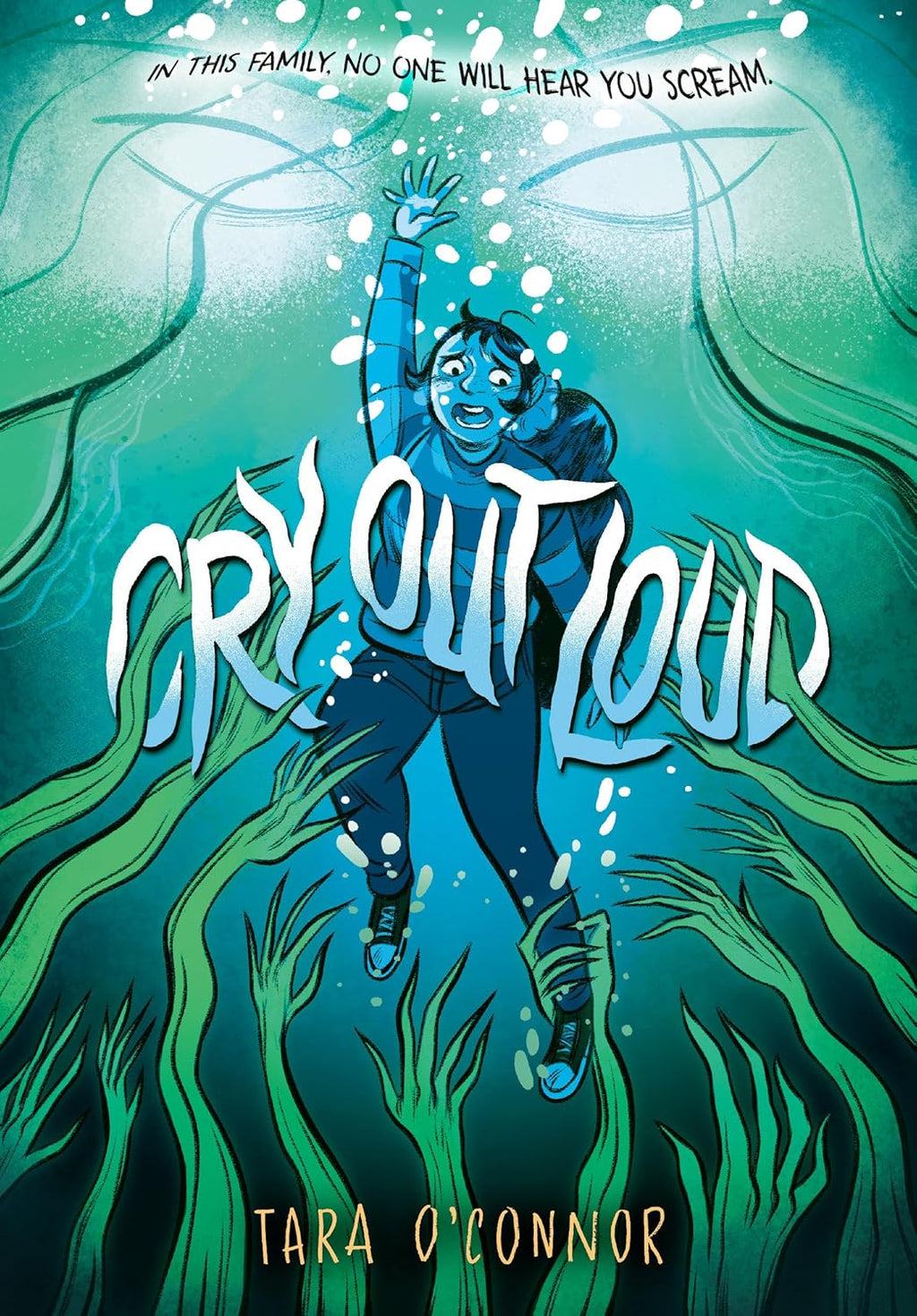 Cry Out Loud: (A Graphic Novel) by Tara O'Connor