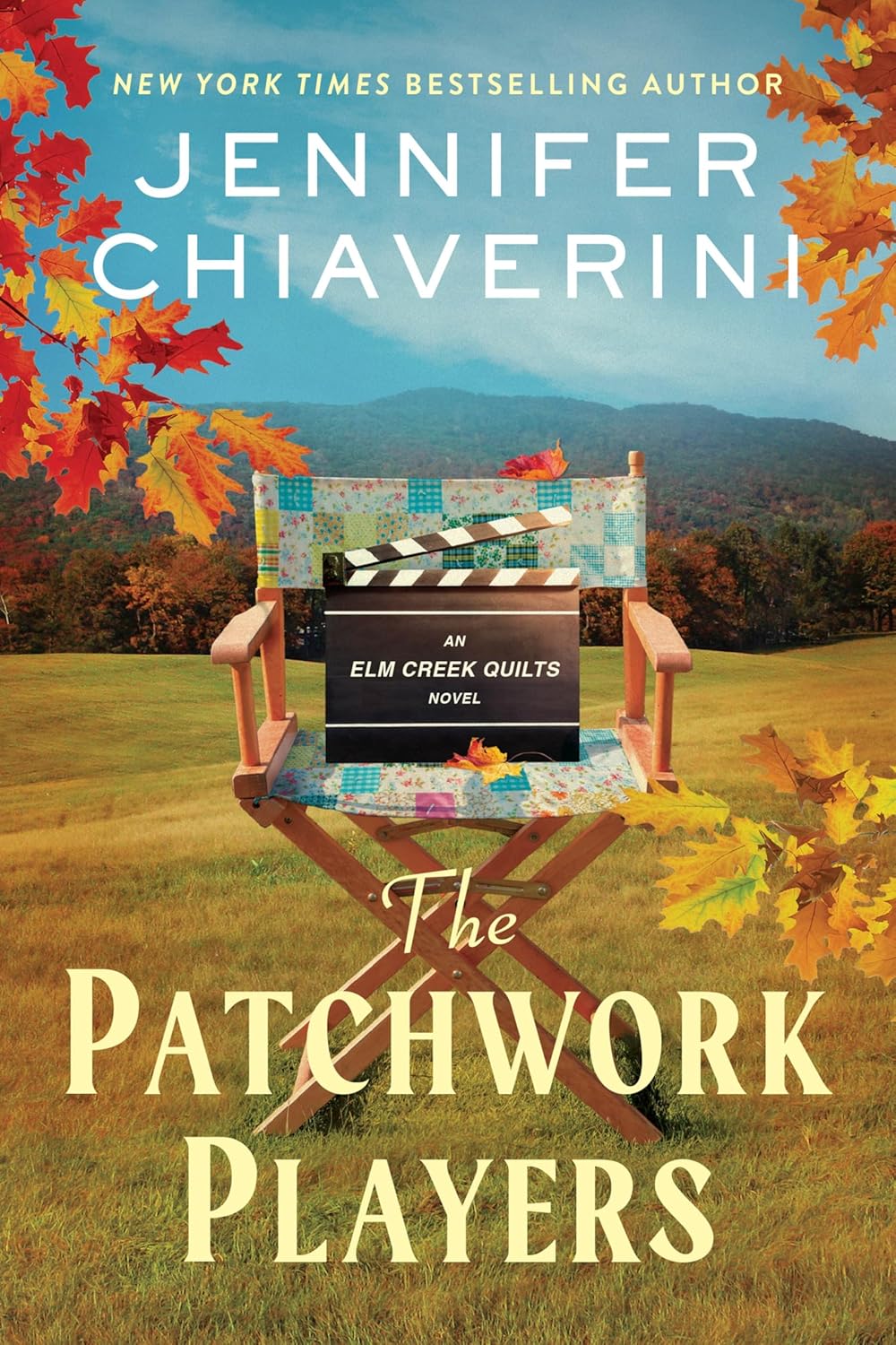 The Patchwork Players: An Elm Creek Quilts Novel (The Elm Creek Quilts Series, 24) by Jennifer Chiaverini