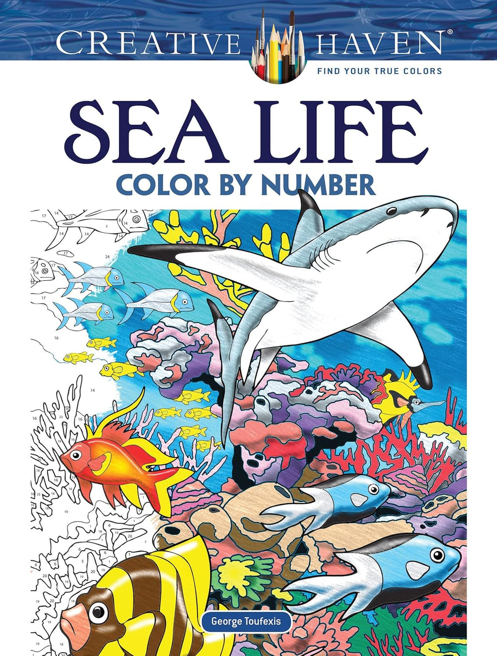 Creative Haven Sea Life Color by Number Coloring Book (Adult Coloring Books: Sea Life) by George Toufexis