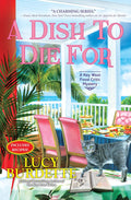 A Dish to Die for: A Key West Food Critic Mystery by Lucy Burdette