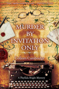 Murder by Invitation Only (A Phyllida Bright Mystery) by Colleen Cambridge