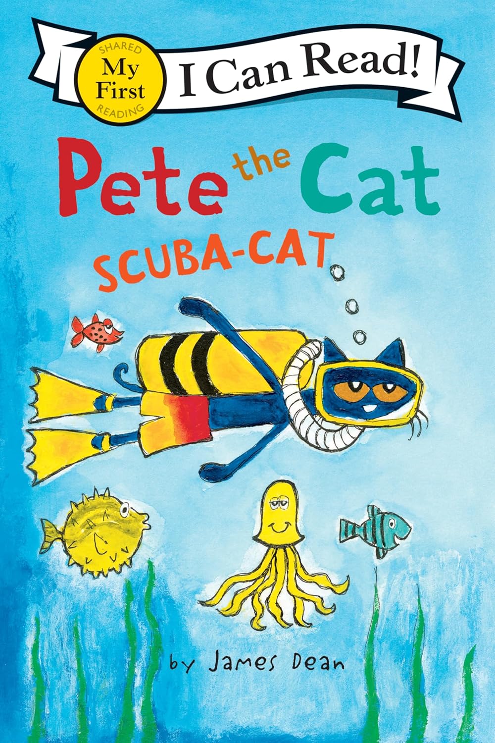 Pete the Cat: Scuba-Cat (My First I Can Read) by Kimberly Dean