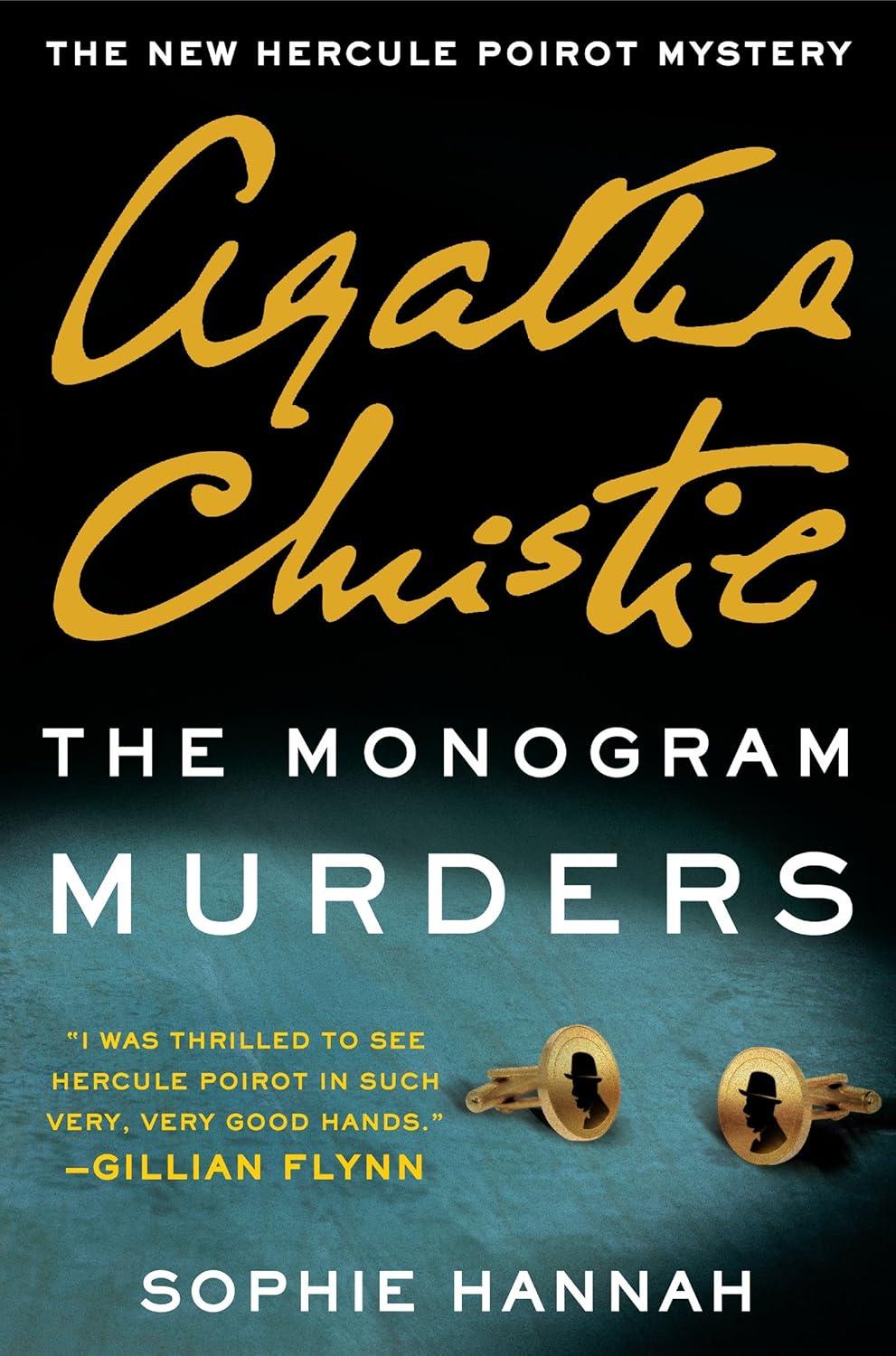 The Monogram Murders: A New Hercule Poirot Mystery by Sophie Hannah