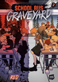 School Bus Graveyard, Volume 2: (A Graphic Novel) by Red