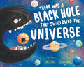 There Was a Black Hole that Swallowed the Universe: A Funny Rhyming Space Book from the #1 Science Author for Kids by Chris Ferrie