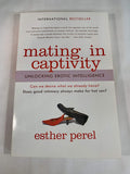 Mating in Captivity: Unlocking Erotic Intelligence by Esther Perel