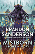 Mistborn: Secret History (The Mistborn Saga) by Brandon Sanderson