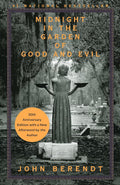 Midnight in the Garden of Good and Evil: A Savannah Story by John Berendt