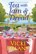 Tea with Jam & Dread (Tea by the Sea Mysteries) by Vicki Delany