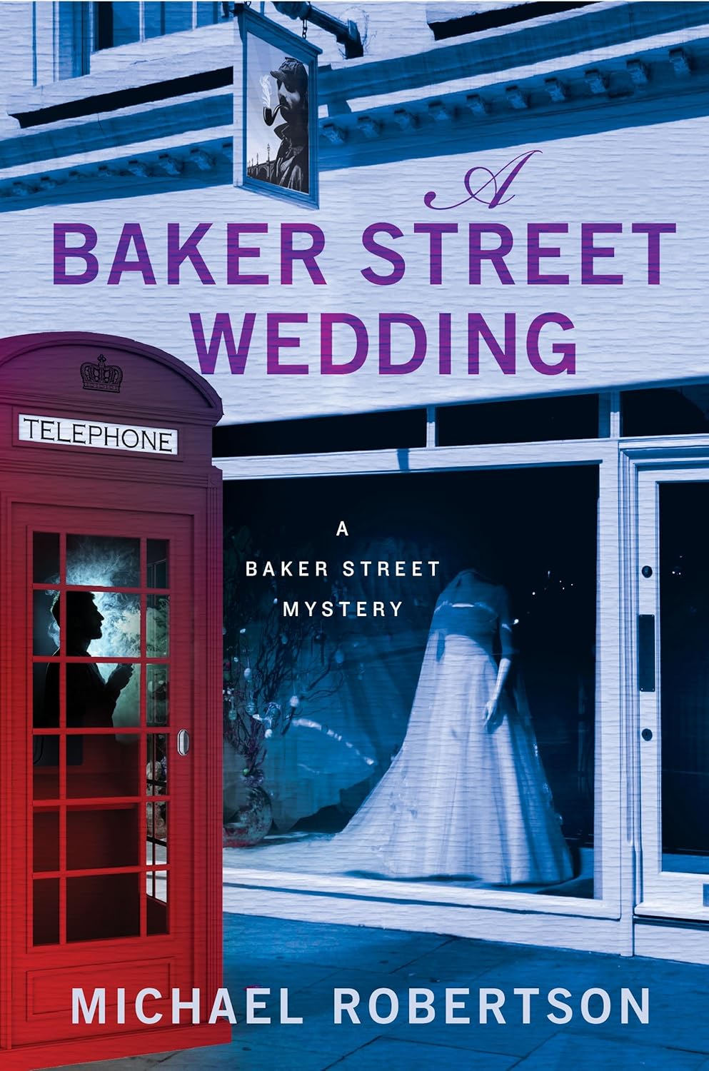 A Baker Street Wedding: A Baker Street Mystery (The Baker Street Letters, 6) by Michael Robertson