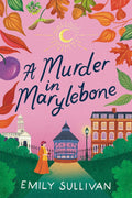 A Murder in Marylebone (A Minnie Harper Mystery) by Emily Sullivan