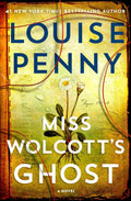 Miss Wolcott's Ghost: A Novel (Chief Inspector Gamache Novel, 21) by Louise Penny