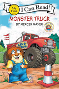 Little Critter: Monster Truck: A Fun Story about Monster Trucks for Children (Ages 4-8) (My First I Can Read) by Mercer Mayer