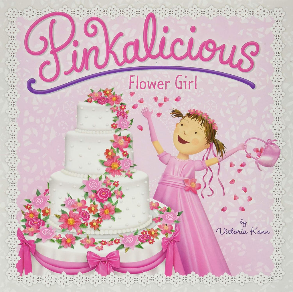 Pinkalicious: Flower Girl: A Picture Book About Being a Flower Girl for Kids (Ages 4-8) by Victoria Kann