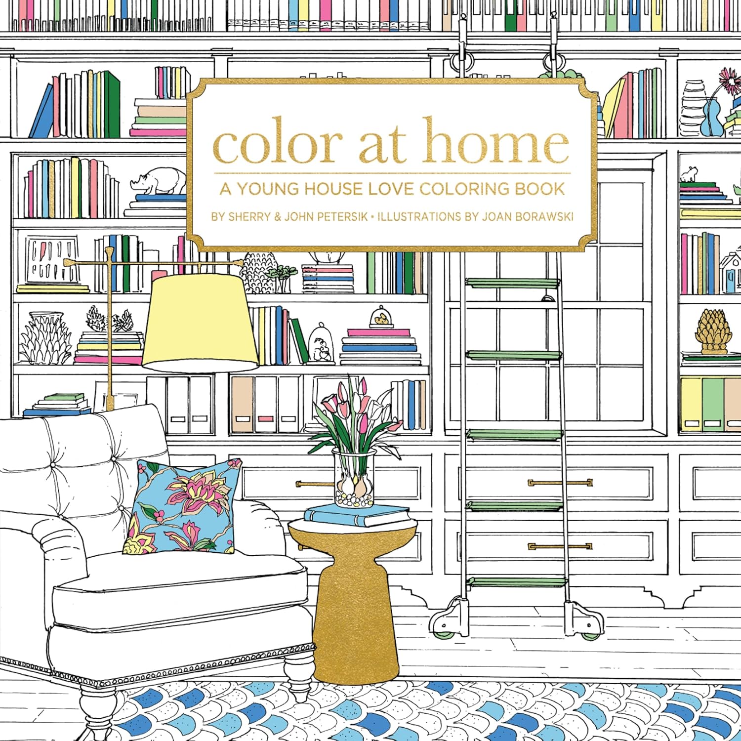 Color At Home: A Young House Love Coloring Book by Sherry & John Petersik