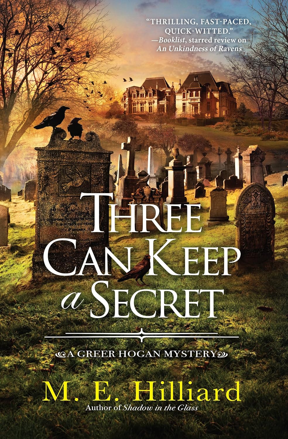 Three Can Keep a Secret (A Greer Hogan Mystery) by M. E. Hilliard