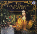 The Twelve Dancing Princesses: A Beloved Classic Fairy Tale for Kids (Ages 4-8) About Bewitched Princesses and Their Secret Palace by Marianna Mayer
