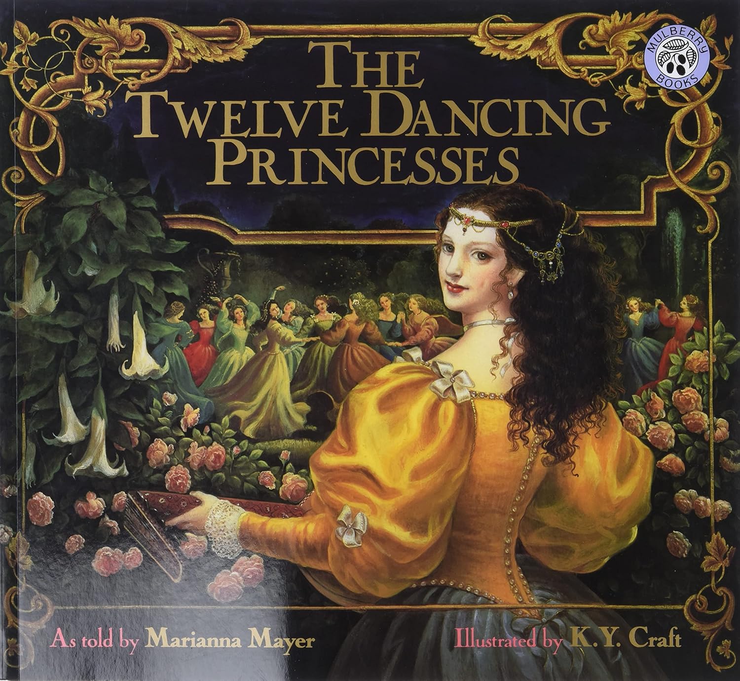 The Twelve Dancing Princesses: A Beloved Classic Fairy Tale for Kids (Ages 4-8) About Bewitched Princesses and Their Secret Palace by Marianna Mayer