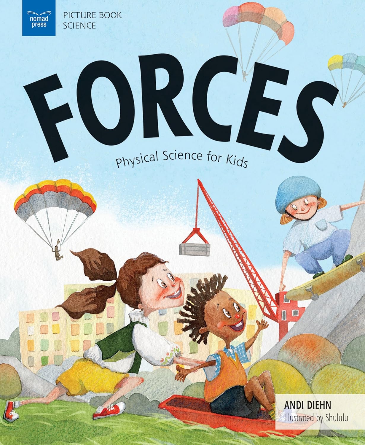 Forces: Physical Science for Kids (Picture Book Science) by Andi Diehn