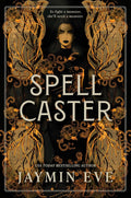 Spellcaster: A Slowburn Enemies to Lovers Magical Dark Academia Spicy Romantasy – A NYT Bestselling Witch Fantasy Novel (Weatherstone College, 1) by Jaymin Eve