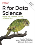 R for Data Science: Import, Tidy, Transform, Visualize, and Model Data by Hadley Wickham