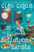 Bulletproof Barista (A Coffeehouse Mystery) by Cleo Coyle