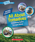 All About Tornadoes (A True Book: Natural Disasters) by Cody Crane