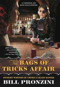 The Bags of Tricks Affair: A Carpenter and Quincannon Mystery by Bill Pronzini