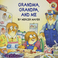 Little Critter: Grandma, Grandpa, and Me: A Sweet and Funny Story, Great for Mother's Day, about Family Bonds, for Kids (Ages 4-8) by Mercer Mayer